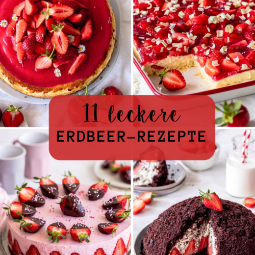 Die 11 leckersten Erdbeer-Rezepte vom Lieblingsstücke-Blog.